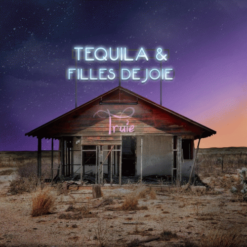 Truie : Tequila & Filles De Joie